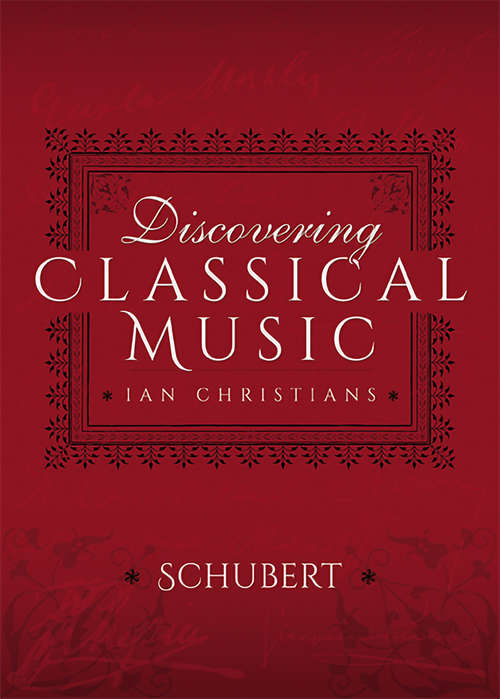 Book cover of Discovering Classical Music: Schubert (Discovering Classical Music)