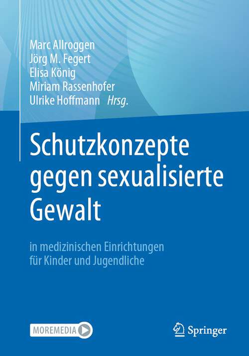 Book cover of Schutzkonzepte gegen sexualisierte Gewalt in medizinischen Einrichtungen für Kinder und Jugendliche (1. Aufl. 2022)