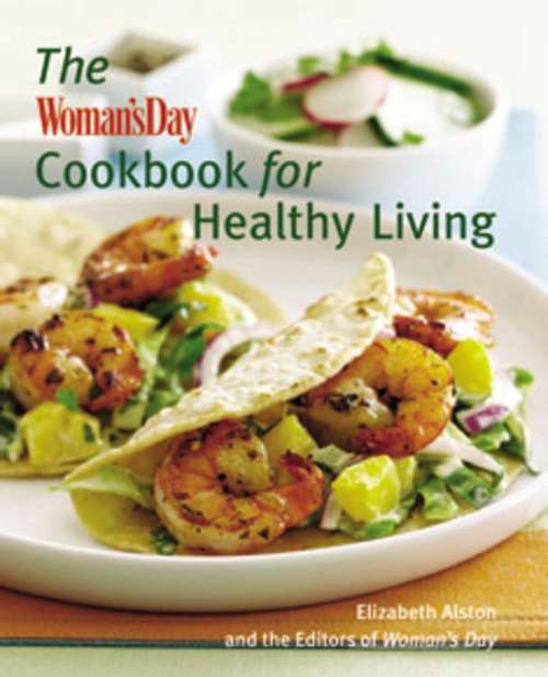 Book cover of The Woman's Day Cookbook for Healthy Living