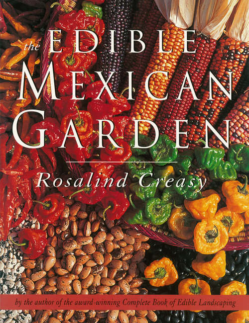 Book cover of The Edible Mexican Garden