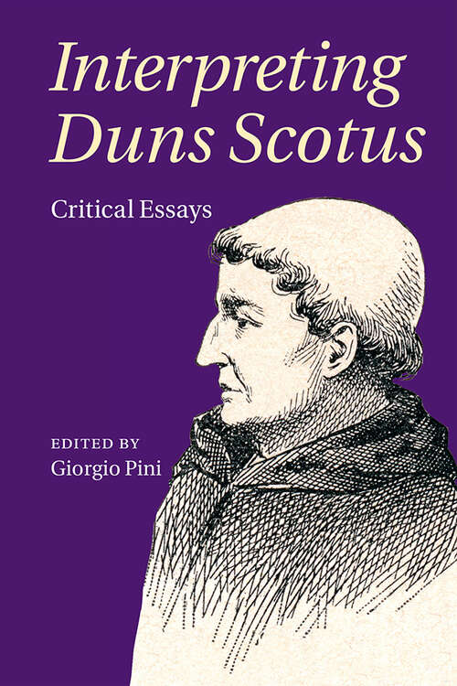 Book cover of Interpreting Duns Scotus: Critical Essays
