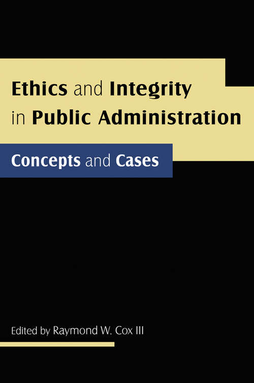 Book cover of Ethics and Integrity in Public Administration: Concepts and Cases