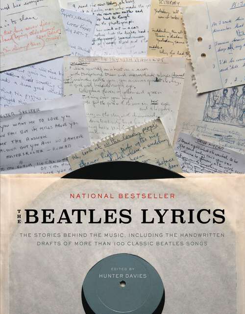 Book cover of The Beatles Lyrics: The Stories Behind the Music, Including the Handwritten Drafts of More Than 100 Classic Beatles Songs