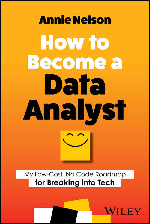 Book cover of How to Become a Data Analyst: My Low-Cost, No Code Roadmap for Breaking into Tech