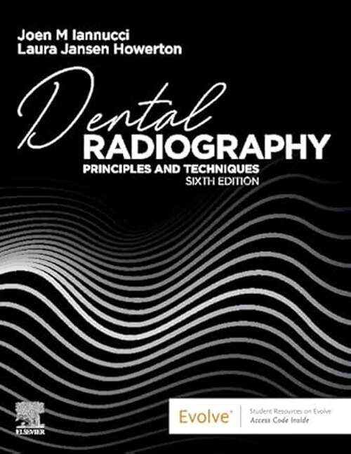 Book cover of Dental Radiography: Principles and Techniques (Sixth Edition)