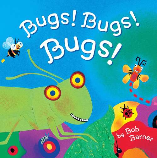 Book cover of Bugs! Bugs! Bugs!