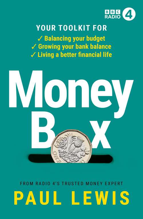 Book cover of Money Box: Your toolkit for balancing your budget, growing your bank balance and living a better financial life