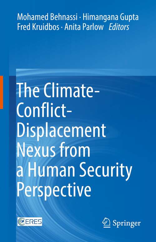 The Climate-Conflict-Displacement Nexus from a Human Security Perspective