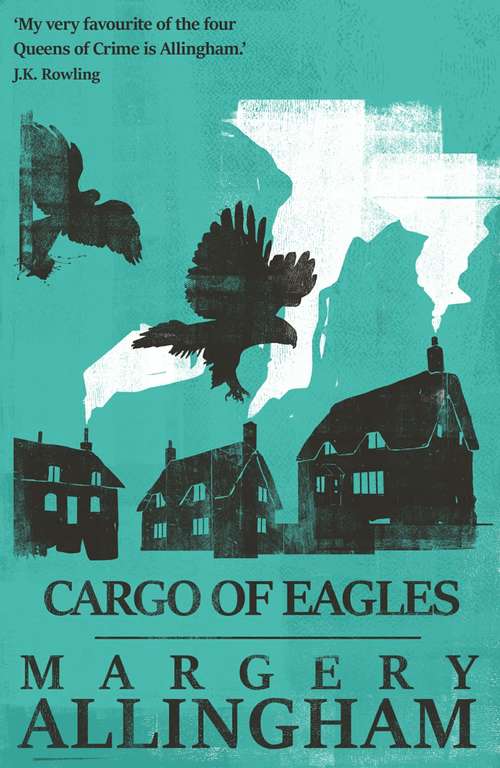Cargo of Eagles (The Albert Campion Mysteries)