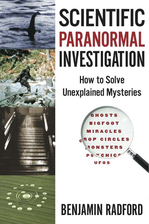 Book cover of Scientific Paranormal Investigation: How to Solve Unexplained Mysteries