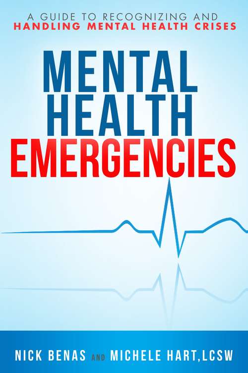 Book cover of Mental Health Emergencies: A Guide to Recognizing and Handling Mental Health Crises