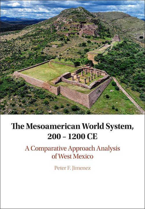 Cover image of The Mesoamerican World System, 200–1200 CE
