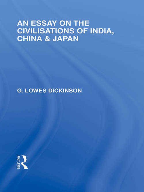 Book cover of An Essay on the Civilisations of India, China and Japan (Routledge Library Editions: Japan)