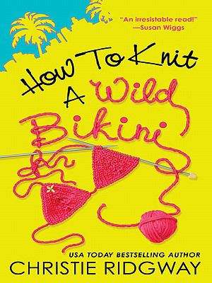 Book cover of How to Knit a Wild Bikini (Malibu and Ewe #1)