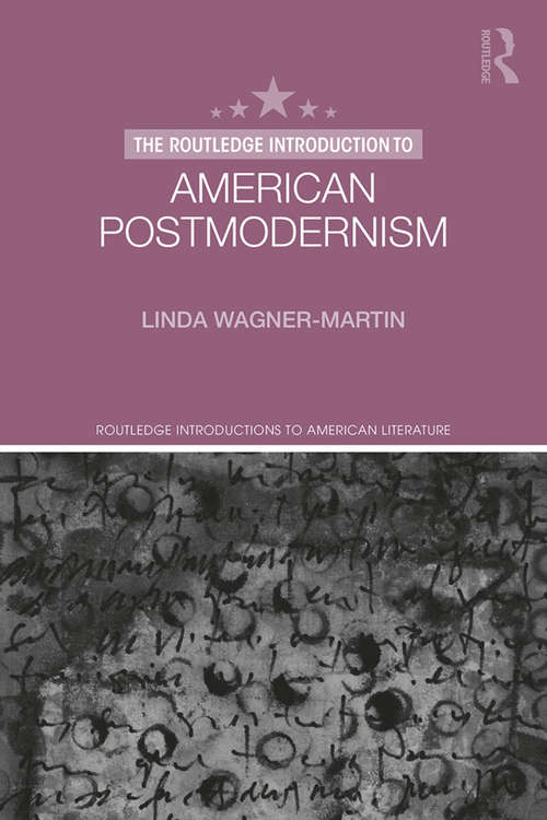 The Routledge Introduction to American Postmodernism (Routledge Introductions to American Literature)
