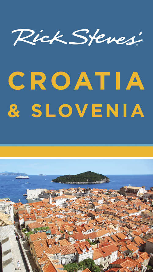Book cover of Rick Steves' Croatia and Slovenia