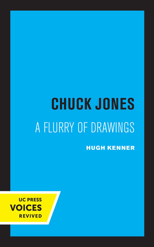 Book cover of Chuck Jones: A Flurry of Drawings (Portraits of American Genius #3)