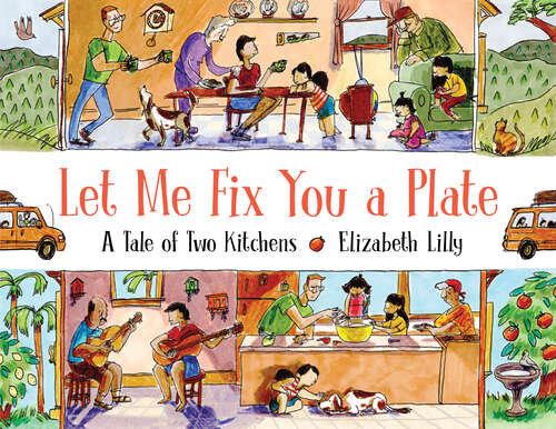 Book cover of Let Me Fix You a Plate: A Tale of Two Kitchens