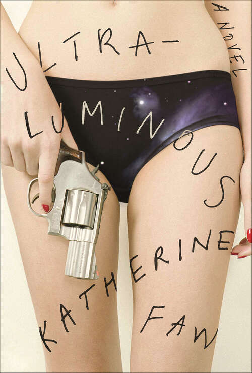 Book cover of Ultraluminous: A Novel