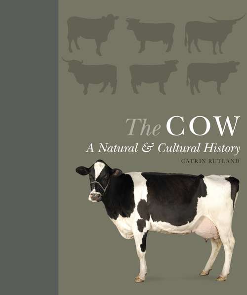 Book cover of The Cow: A Natural and Cultural History