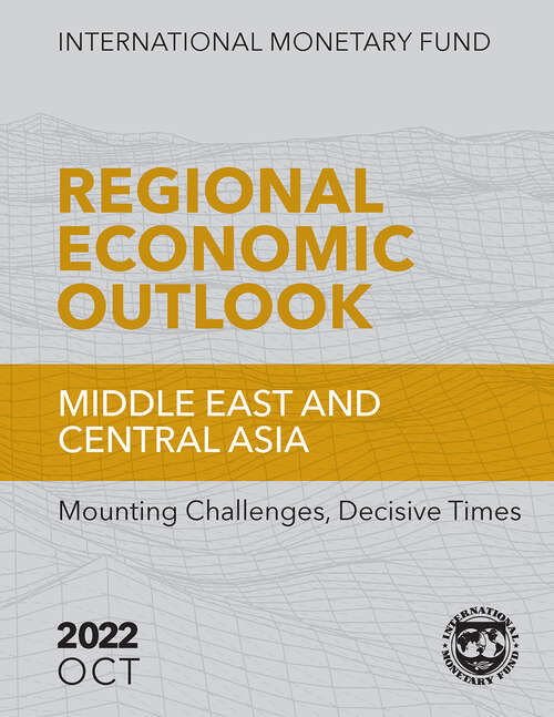 Book cover of Regional Economic Outlook: Mounting Challenges, Decisive Times (Regional Economic Outlook Ser.)