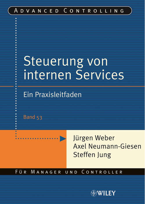 Book cover of Steuerung interner Servicebereiche: Ein Praxisleitfaden (Advanced Controlling)