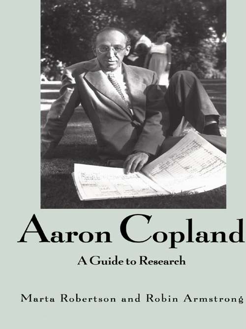 Book cover of Aaron Copland: A Guide to Research (Routledge Music Bibliographies)