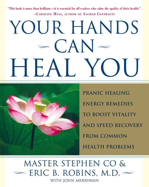 Book cover of Your Hands Can Heal You: Pranic Healing Energy Remedies to Boost Vitality and Speed Recovery from Common Health Problems