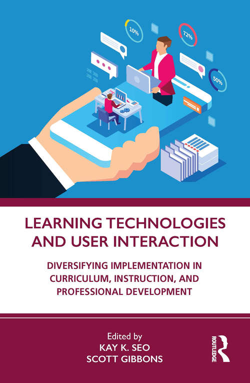 Book cover of Learning Technologies and User Interaction: Diversifying Implementation in Curriculum, Instruction, and Professional Development