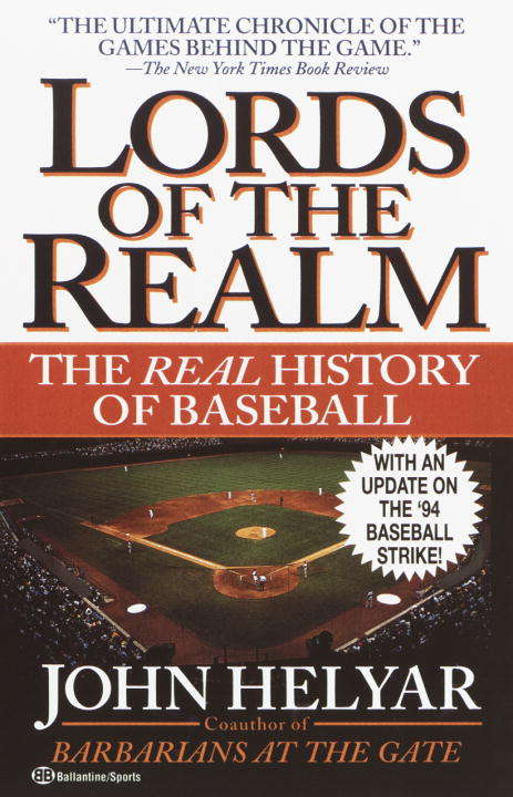 The Lords of the Realm: The Real History of Baseball