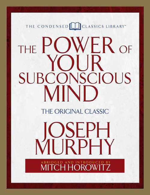 Book cover of The Power of Your Subconscious Mind: The Original Classic  (Abridged)