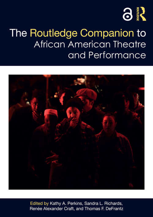 The Routledge Companion to African American Theatre and Performance (Routledge Companions)