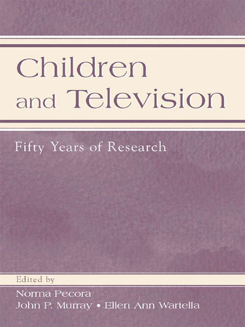 Children and Television: Fifty Years of Research (Routledge Communication Series)