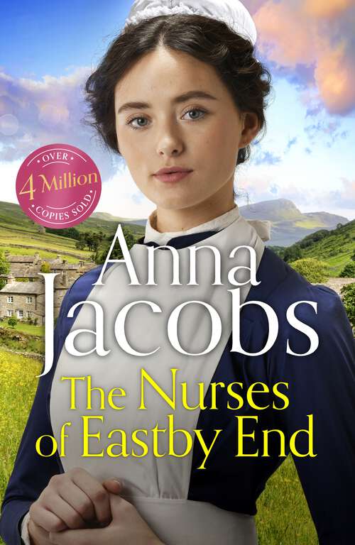 Book cover of The Nurses of Eastby End: the gripping and unforgettable new novel from the beloved and bestselling saga storyteller (Eastby End Saga)