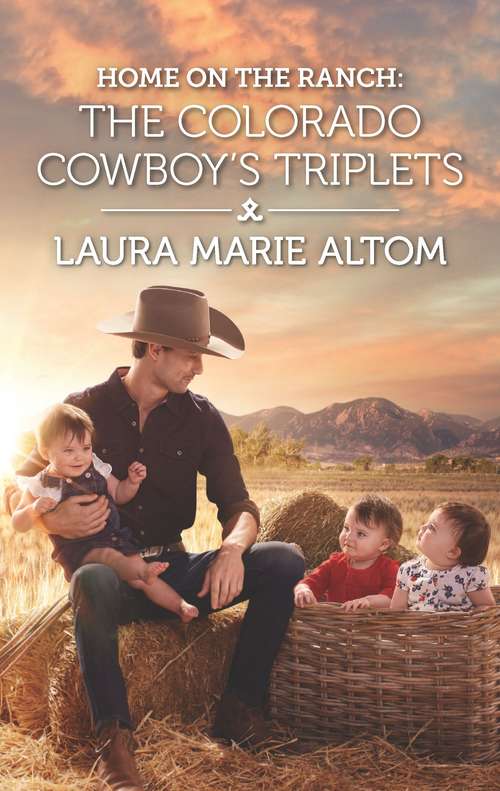 Home on the Ranch: The Colorado Cowboy's Triplets (Cowboy SEALs #8)