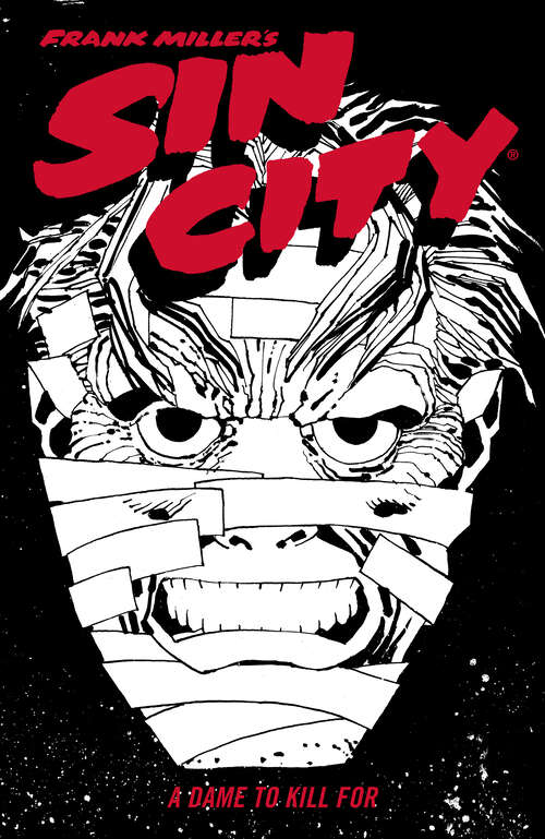 Book cover of Frank Miller's Sin City Volume 2: A Dame to Kill For (Fourth Edition)