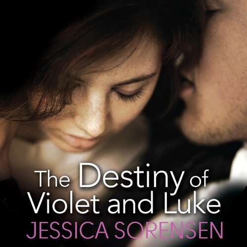 Book cover of The Destiny of Violet and Luke (Callie and Kayden #3)