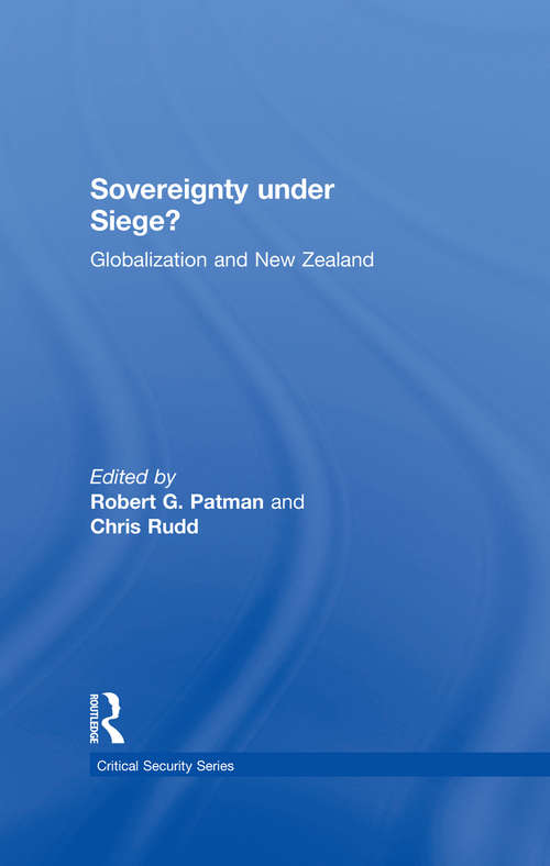 Sovereignty under Siege?: Globalization and New Zealand (Critical Security Series)