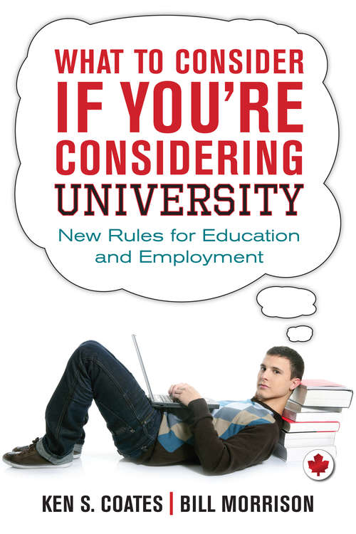 Book cover of What to Consider If You're Considering University: New Rules for Education and Employment