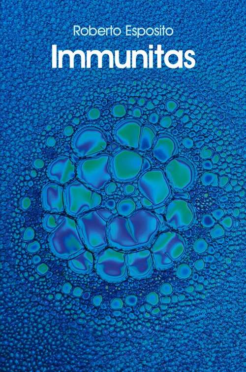 Immunitas: The Protection And Negation Of Life