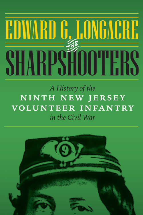 Book cover of The Sharpshooters: A History of the Ninth New Jersey Volunteer Infantry in the Civil War