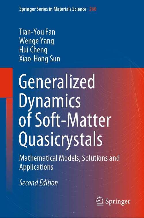 Generalized Dynamics of Soft-Matter Quasicrystals: Mathematical Models, Solutions and Applications (Springer Series in Materials Science #260)