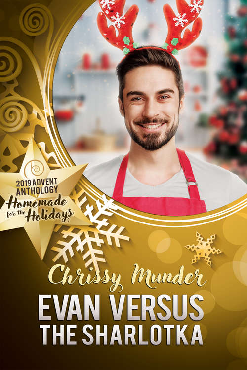 Evan Versus the Sharlotka (2019 Advent Calendar | Homemade for the Holidays #5)