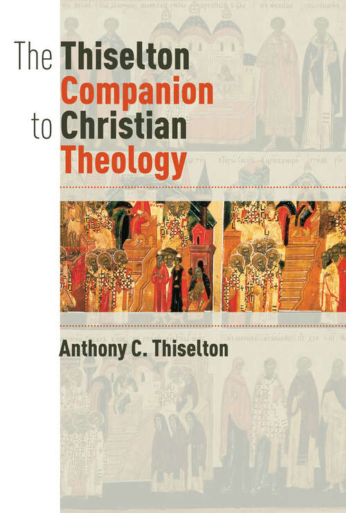 Book cover of The Thiselton Companion to Christian Theology