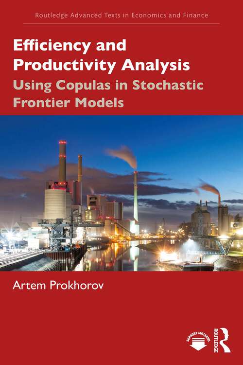 Book cover of Efficiency and Productivity Analysis: Using Copulas in Stochastic Frontier Models (ISSN)