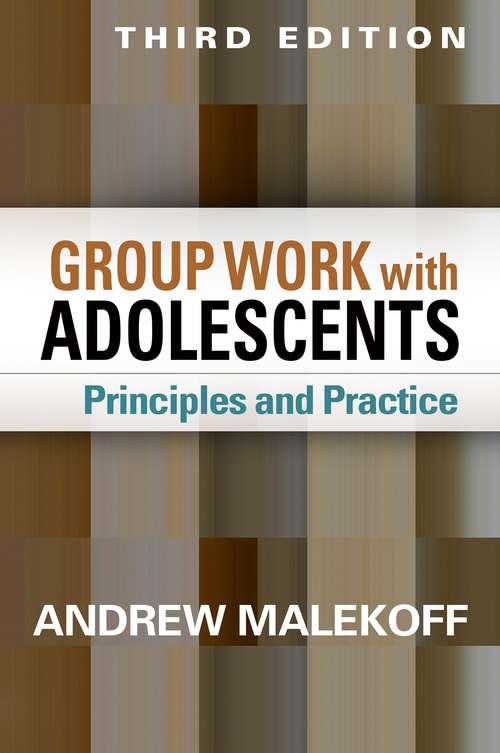 Book cover of Group Work with Adolescents, Third Edition