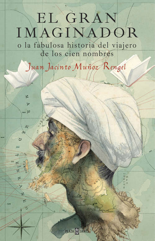 Book cover of El gran imaginador o la fabulosa historia del viajero de los cien nombres