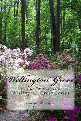 Book cover of Wellington Grove (Wellington Cross #2)