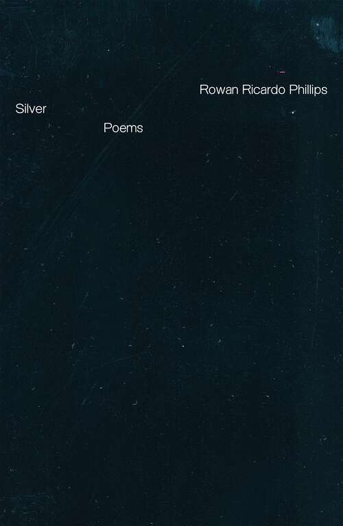 Book cover of Silver: Poems