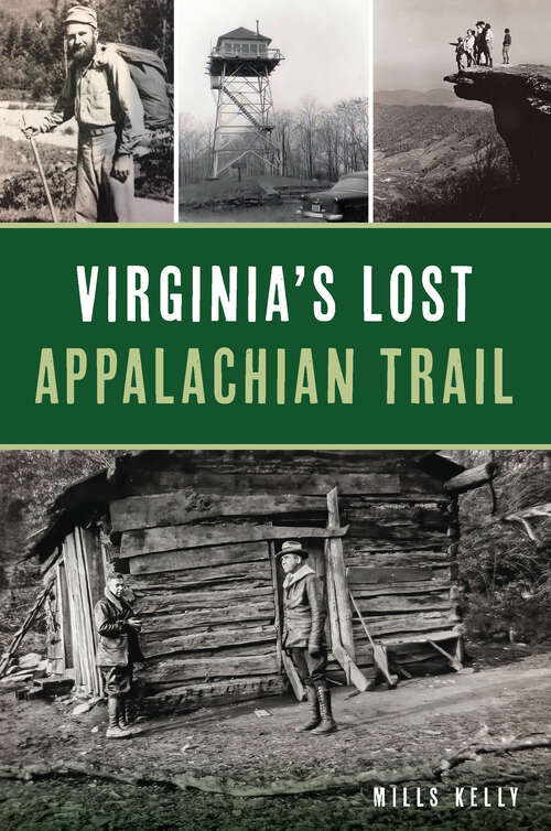 Virginia 39 s Lost Appalachian Trail - AtkiC6mEyVR1mJpSG4miDPX 1oqlYCuje74mjWGJXQ8 MEDIUM 